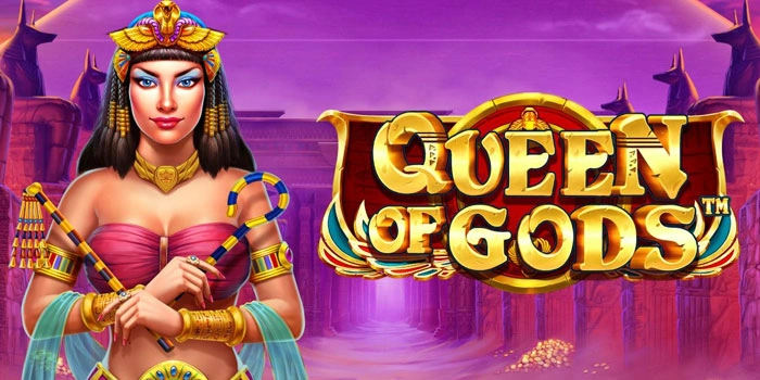 Bocoran Tips Mendapatkan Jackpot Di Slot Queen Of Gods