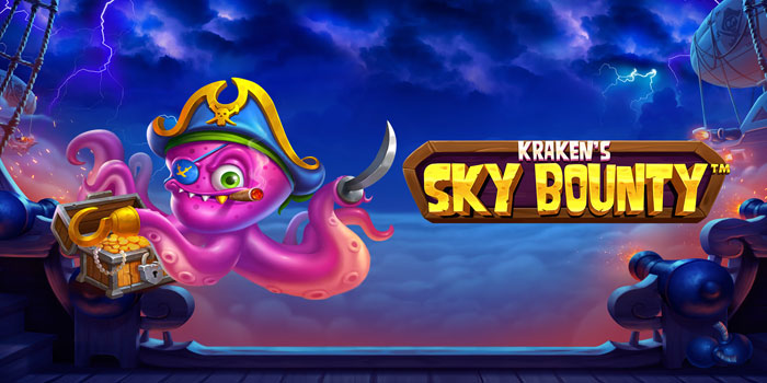 Rumus Mendapatkan Jackpot di Slot Kraken’s Sky Bounty